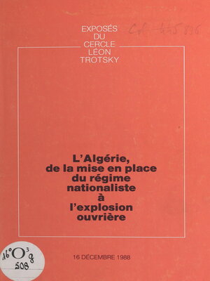 cover image of L'Algérie, de la mise en place du régime nationaliste à l'explosion ouvrière